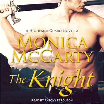 The Knight - Book #7 of the Highland Guard