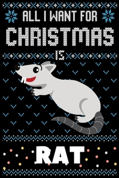 Paperback All I Want For Christmas Is Rat: Rat Christmas Notebook / Thanksgiving & Christmas Gift Notebook Book