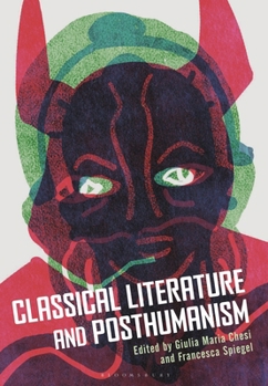 Paperback Classical Literature and Posthumanism Book