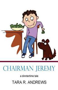 Paperback Chairman Jeremy: a dinnertime tale Book