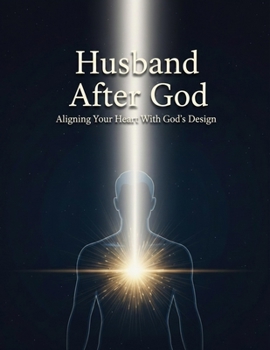 Paperback Husband After God: Aligning Your Heart With God'S Design Book
