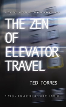 Paperback The Zen of Elevator Travel: A Novel Collection of Short Stories Book