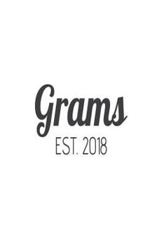 Paperback Grams Est. 2018: New Grandma Announcement Novelty Gift Notebook Book