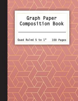 Paperback Graph Paper Composition Book: Graph Paper Notebook, Quad Ruled 5 Squares Per Inch: Math and Science Composition Notebook for Students (Notebooks for Book