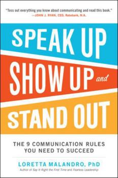 Paperback Speak Up, Show Up, and Stand Out: The 9 Communication Rules You Need to Succeed Book