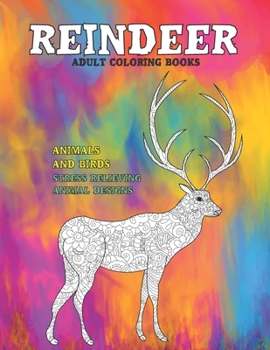 Adult Coloring Books Animals and Birds - Stress Relieving Animal Designs - Reindeer