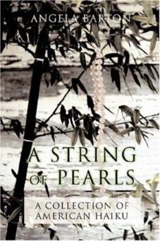 Paperback A String of Pearls: A Collection of American Haiku Book