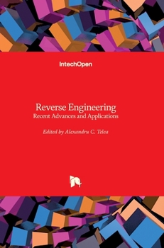 Hardcover Reverse Engineering: Recent Advances and Applications Book