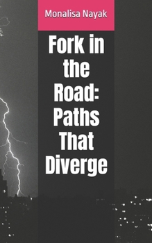 Paperback Fork in the Road: Paths That Diverge Book