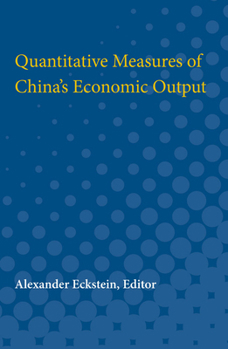 Paperback Quantitative Measures of China's Economic Output Book