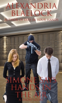 Simone Says Hands in the Air : A Short Story