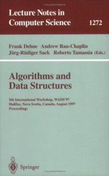 Paperback Algorithms and Data Structures: 5th International Workshop, Wads '97, Halifax, Nova Scotia, Canada, August 6-8, 1997. Proceedings Book