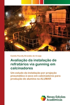 Paperback Avaliação da instalação de refratários via gunning em calcinadores [Portuguese] Book