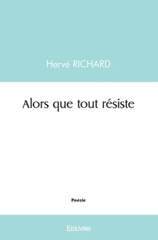 Paperback Alors que tout résiste [French] Book