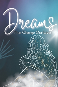 Paperback Dreams That Change Our Lives Book