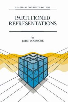 Paperback Partitioned Representations: A Study in Mental Representation, Language Understanding and Linguistic Structure Book
