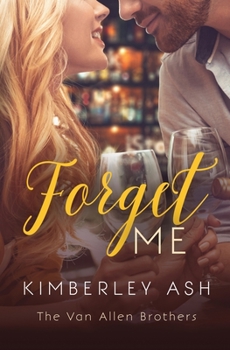 Forget Me - Book #2 of the Van Allen Brothers