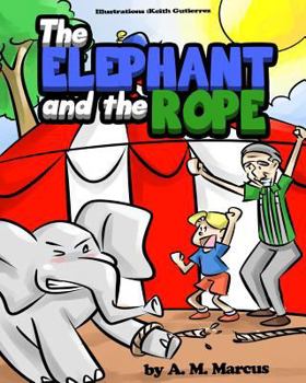 Paperback Children's Book: The Elephant and the Rope: Children's Picture Book On Perseverance Book