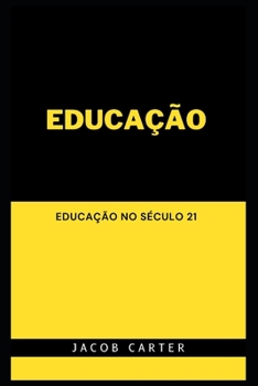 Paperback Educação: Educação No Século 21 [Portuguese] Book