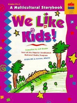 Paperback We Like Kids!: A Multicultural Storybook/Grades Pre-3 Book