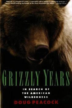 Paperback Grizzly Years: In Search of the American Wilderness Book