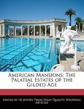 Paperback American Mansions: The Palatial Estates of the Gilded Age Book