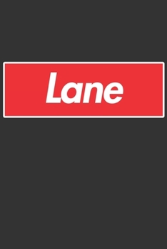 Lane: Lane Planner Calendar Notebook Journal, Personal Named Firstname Or Surname For Someone Called Lane For Christmas Or Birthdays This Makes The Perfect Personolised Custom Name Gift For Lane