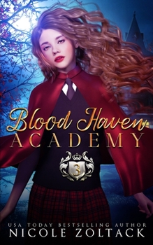 Blood Haven: Year Three: A Mayhem of Magic World Story - Book #3 of the Blood Haven Academy