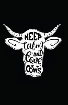 Paperback Keep Calm and Love Cows Book