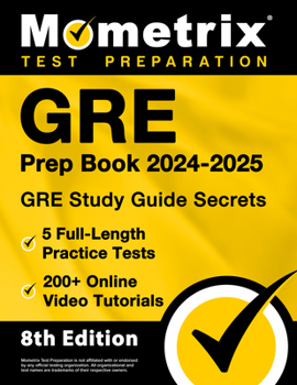 Paperback GRE Prep Book 2024-2025 - GRE Study Guide Secrets, 5 Full-Length Practice Tests, 200+ Online Video Tutorials: [8th Edition] Book