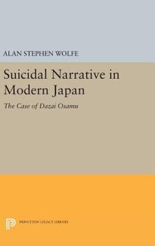 Hardcover Suicidal Narrative in Modern Japan: The Case of Dazai Osamu Book