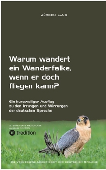 Paperback Warum wandert ein Wanderfalke, wenn er doch fliegen kann? [German] Book