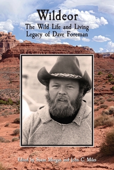 Paperback Wildeor: The Wild Life and Living Legacy of Dave Foreman Book