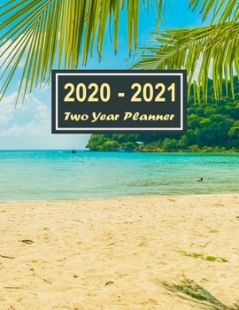 2020-2021 Two Year Planner: Beach & Shore Two Year Planner, Two Year Calendar 2020-2021, Daily Monthly Planner 2020 Size 8.5 x 11 Inch, 24 Months ... Organizer, Logbook, Planner 2020-2021 daily