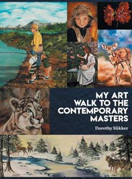 Hardcover My Art Walk to the Contemporary Masters Book