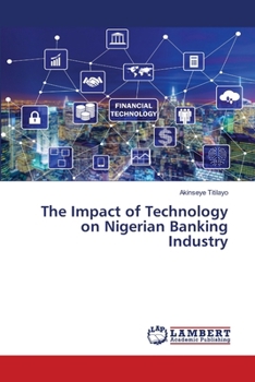 Paperback The Impact of Technology on Nigerian Banking Industry Book