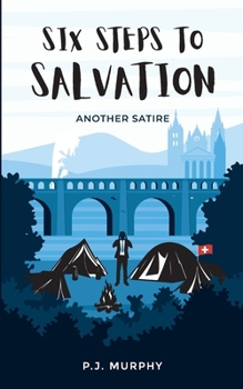 Six Steps to Salvation: Another Satire