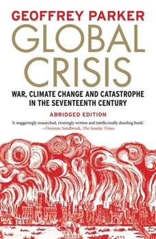 Paperback Global Crisis: War, Climate Change and Catastrophe in the Seventeenth Century Book