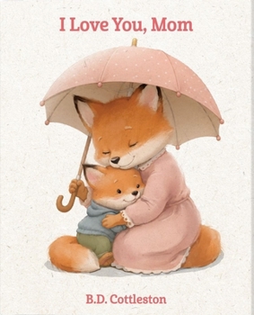 Hardcover I Love You, Mom Book