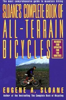 Paperback Sloane's Complete Book of All-Terrain Bicycles: How We Will Live, Work and Buy Book