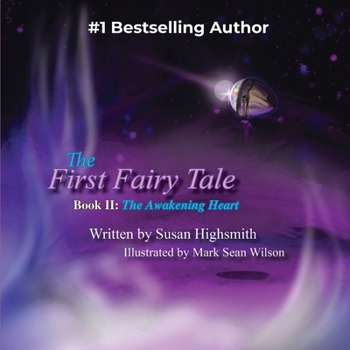 Paperback The First Fairy Tale: The Awakening Heart Book