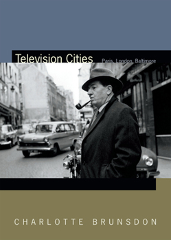 Hardcover Television Cities: Paris, London, Baltimore Book