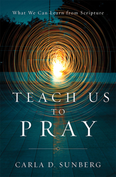 Paperback Teach Us to Pray: What We Can Learn from Scripture Book