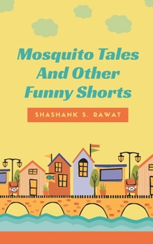 Paperback Mosquito Tales And Other Funny Shorts Book