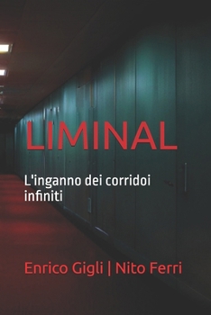 Liminal: L'inganno dei corridoi infiniti