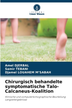Chirurgisch behandelte symptomatische Talo-Calcaneus-Koalition (German Edition)