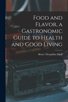 Paperback Food and Flavor, a Gastronomic Guide to Health and Good Living Book