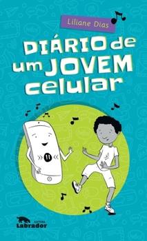 Diário de um jovem celular (Portuguese Edition)