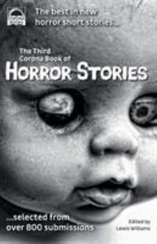 Paperback The Third Corona Book of Horror Stories: The best in new horror short stories ... selected from over 800 submissions Book