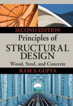 Hardcover Principles of Structural Design: Wood, Steel, and Concrete, Second Edition Book